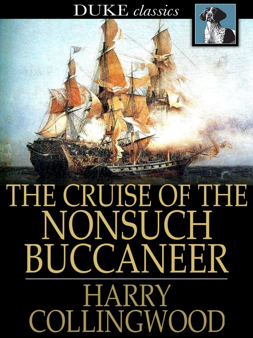 Title details for The Cruise of the Nonsuch Buccaneer by Harry Collingwood - Available